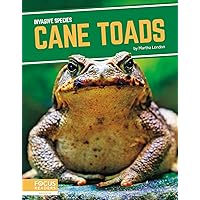 Cane Toads (Invasive Species) Cane Toads (Invasive Species) Library Binding Paperback