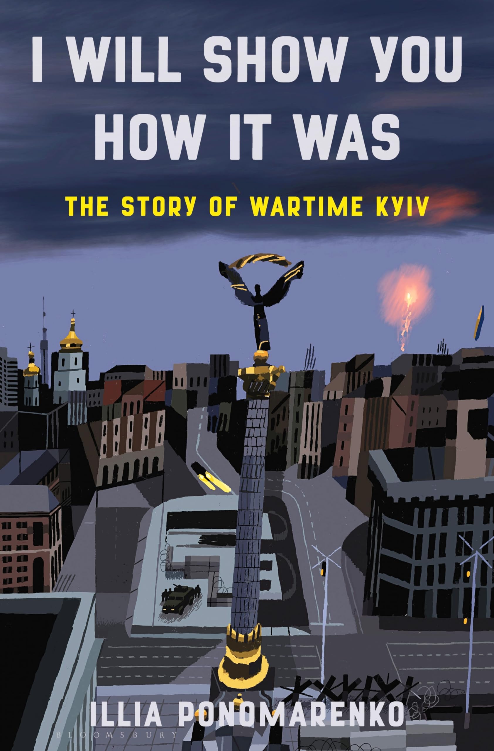 I Will Show You How It Was: The Story of Wartime Kyiv