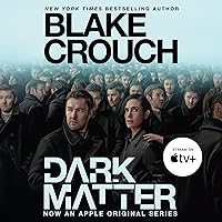 Dark Matter (Movie Tie-In): A Novel Dark Matter (Movie Tie-In): A Novel Audible Audiobook Paperback Kindle Hardcover Audio CD