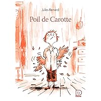 Poil de Carotte (French Edition) Poil de Carotte (French Edition) Kindle Audible Audiobook Hardcover Paperback Mass Market Paperback Audio CD Pocket Book