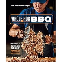 Whole Hog BBQ: The Gospel of Carolina Barbecue with Recipes from Skylight Inn and Sam Jones BBQ [A Cookbook] Whole Hog BBQ: The Gospel of Carolina Barbecue with Recipes from Skylight Inn and Sam Jones BBQ [A Cookbook] Hardcover Kindle