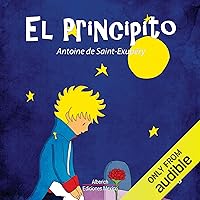 El principito [The Little Prince] El principito [The Little Prince] Audible Audiobook Kindle Paperback Hardcover Mass Market Paperback Audio CD Board book