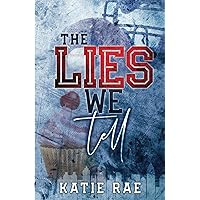 The Lies We Tell: Workplace Romance The Lies We Tell: Workplace Romance Paperback Kindle
