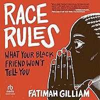 Race Rules: What Your Black Friend Won't Tell You Race Rules: What Your Black Friend Won't Tell You Paperback Audible Audiobook Kindle Audio CD