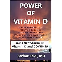 Power of Vitamin D: A Vitamin D Book That Contains The Most Scientific, Useful And Practical Information About Vitamin D - Hormone D Power of Vitamin D: A Vitamin D Book That Contains The Most Scientific, Useful And Practical Information About Vitamin D - Hormone D Kindle Paperback Audible Audiobook