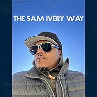 The Sam Ivery Way The Sam Ivery Way MP3 Music