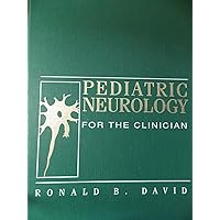 Pediatric Neurology for the Clinician Pediatric Neurology for the Clinician Hardcover
