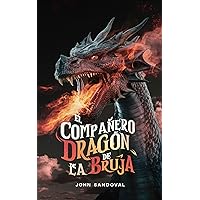 El Compañero Dragón Real De La Bruja (Spanish Edition)