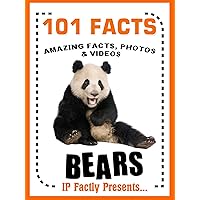 101 Facts... BEARS! Bear Books for Kids - Amazing Facts, Photos & Video Links. (101 Animal Facts Book 3) 101 Facts... BEARS! Bear Books for Kids - Amazing Facts, Photos & Video Links. (101 Animal Facts Book 3) Kindle