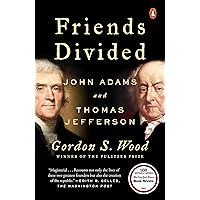 Friends Divided: John Adams and Thomas Jefferson Friends Divided: John Adams and Thomas Jefferson Audible Audiobook Hardcover Kindle Paperback Audio CD
