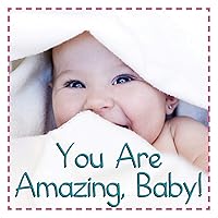 You Are Amazing, Baby (Baby FIrsts)