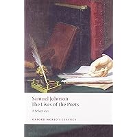 The Lives of the Poets: A Selection (Oxford World's Classics) The Lives of the Poets: A Selection (Oxford World's Classics) Paperback Kindle