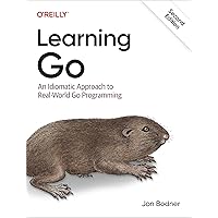 Learning Go: An Idiomatic Approach to Real-World Go Programming Learning Go: An Idiomatic Approach to Real-World Go Programming Paperback Kindle