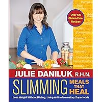 Slimming Meals That Heal: Lose Weight Without Dieting, Using Anti-inflammatory Superfoods Slimming Meals That Heal: Lose Weight Without Dieting, Using Anti-inflammatory Superfoods Paperback