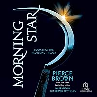 Morning Star: Book III of the Red Rising Trilogy Morning Star: Book III of the Red Rising Trilogy Audible Audiobook Kindle Paperback Hardcover Audio CD