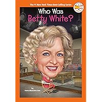 Who Was Betty White? (Who HQ Now) Who Was Betty White? (Who HQ Now) Paperback Kindle Audible Audiobook Hardcover