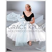 Grace Kelly: Hollywood Dream Girl Grace Kelly: Hollywood Dream Girl Hardcover Kindle