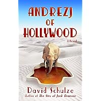 Andrezj of Hollywood: A Novel (Modern Myth Trilogy Book 2)