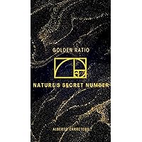 Golden Ratio: Nature's secret number (Portuguese Edition)