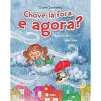 Chove lá fora, e agora? (Portuguese Edition) Chove lá fora, e agora? (Portuguese Edition) Kindle Paperback