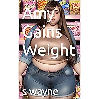 Amy Gains Weight Amy Gains Weight Kindle