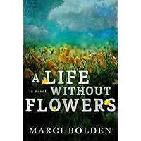 A Life Without Flowers (A Life Without Water Book 2) A Life Without Flowers (A Life Without Water Book 2) Kindle Paperback Audible Audiobook Audio CD