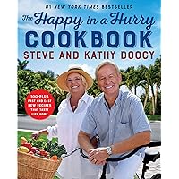The Happy in a Hurry Cookbook: 100-Plus Fast and Easy New Recipes That Taste Like Home (The Happy Cookbook Series) The Happy in a Hurry Cookbook: 100-Plus Fast and Easy New Recipes That Taste Like Home (The Happy Cookbook Series) Hardcover Kindle Spiral-bound