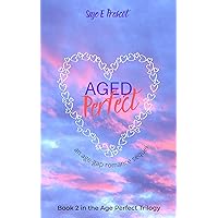 Aged Perfect (Age Perfection Book 2) Aged Perfect (Age Perfection Book 2) Kindle Paperback