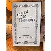 Wyatt Earp - My Friend Doc Holliday Holiday Tombstone Collectable Leaflet Booklet Book