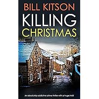 KILLING CHRISTMAS an absolutely addictive crime thriller with a huge twist (Detective Mike Nash Murder Mystery Book 4) KILLING CHRISTMAS an absolutely addictive crime thriller with a huge twist (Detective Mike Nash Murder Mystery Book 4) Kindle Audible Audiobook Paperback