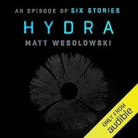 Hydra: An Episode of Six Stories Hydra: An Episode of Six Stories Audible Audiobook Paperback Kindle