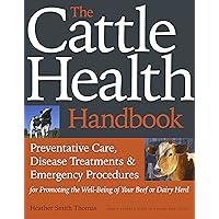 The Cattle Health Handbook The Cattle Health Handbook Paperback Kindle Hardcover