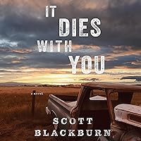 It Dies with You It Dies with You Audible Audiobook Hardcover Kindle