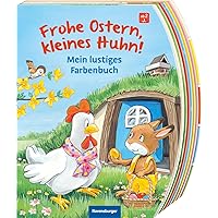 Frohe Ostern, kleines Huhn!: Mein lustiges Farbenbuch Frohe Ostern, kleines Huhn!: Mein lustiges Farbenbuch Board book