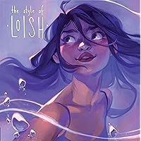 The Style of Loish: Finding your artistic voice (Art of) The Style of Loish: Finding your artistic voice (Art of) Hardcover