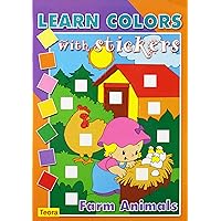 Farm Animals (Learn Colors With Stickers)