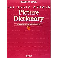 The Basic Oxford Picture Dictionary: Teacher's Book, 2nd Edition The Basic Oxford Picture Dictionary: Teacher's Book, 2nd Edition Spiral-bound