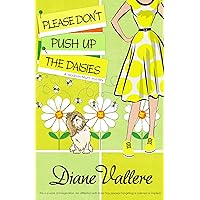 Please Don't Push Up the Daisies: A Madison Night Mystery Please Don't Push Up the Daisies: A Madison Night Mystery Kindle Paperback Hardcover