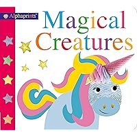 Alphaprints: Magical Creatures Alphaprints: Magical Creatures Hardcover