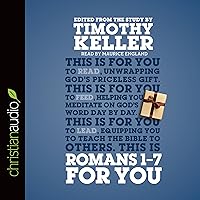 Romans 1 - 7 for You Romans 1 - 7 for You Paperback Kindle Audible Audiobook Hardcover Audio CD
