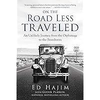 On the Road Less Traveled: An Unlikely Journey from the Orphanage to the Boardroom On the Road Less Traveled: An Unlikely Journey from the Orphanage to the Boardroom Hardcover Audible Audiobook Kindle