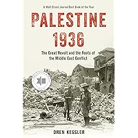 Palestine 1936: The Great Revolt and the Roots of the Middle East Conflict Palestine 1936: The Great Revolt and the Roots of the Middle East Conflict Hardcover Audible Audiobook Kindle Paperback Audio CD