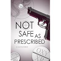 Not Safe as Prescribed Not Safe as Prescribed Kindle Paperback