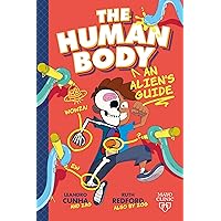 The Human Body: An Alien's Guide The Human Body: An Alien's Guide Paperback Kindle Library Binding