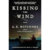 Kissing the Wind Kissing the Wind Kindle Audible Audiobook Paperback