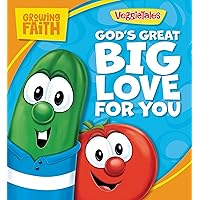 Growing Faith: God’s Great Big Love for You (VeggieTales) Growing Faith: God’s Great Big Love for You (VeggieTales) Board book