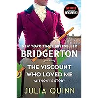 The Viscount Who Loved Me: Anthony's Story, The Inspriation for Bridgerton Season Two (Bridgertons, 2) The Viscount Who Loved Me: Anthony's Story, The Inspriation for Bridgerton Season Two (Bridgertons, 2) Kindle Paperback Audible Audiobook Hardcover Mass Market Paperback Audio CD