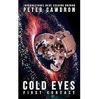 Cold Eyes (First Contact) Cold Eyes (First Contact) Kindle Audible Audiobook Paperback Hardcover