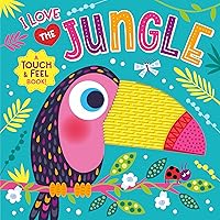 I Love the Jungle – A Touch and Feel Board Book – Colorful and Textured Board Book for Ages 0+ - Fun Introduction to Colors and Animals (Touch & Feel Silicone Board Books) I Love the Jungle – A Touch and Feel Board Book – Colorful and Textured Board Book for Ages 0+ - Fun Introduction to Colors and Animals (Touch & Feel Silicone Board Books) Paperback