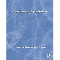 Cybercrime and Digital Deviance Cybercrime and Digital Deviance Paperback eTextbook Hardcover